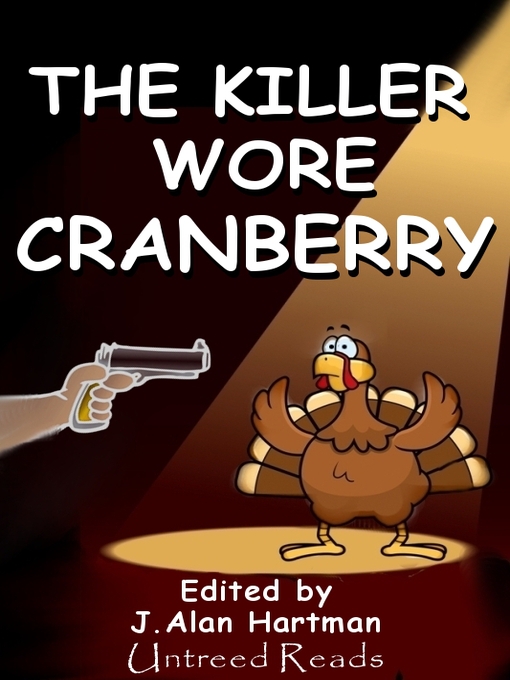 Title details for The Killer Wore Cranberry by J. Alan Hartman - Available